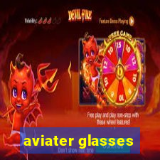 aviater glasses